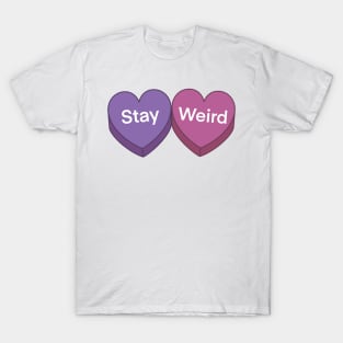 Stay weird candy hearts T-Shirt